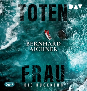 Aichner, Bernhard. Totenfrau. Die Rückkehr - Ungekürzte Lesung mit Wolfram Koch (1 mp3-CD). Der Audio Verlag GmbH, 2026.