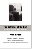 The Betrayal of the Self
