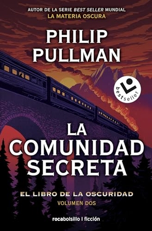 Pullman, Philip. La comunidad secreta : el libro de la oscuridad II. Roca Bolsillo, 2021.