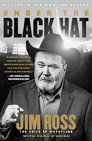 Ross, Jim / Paul O'Brien. Under the Black Hat - My Life in the Wwe and Beyond. S&s/Simon Element, 2021.