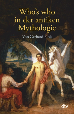 Fink, Gerhard. Who's who in der antiken Mythologie. dtv Verlagsgesellschaft, 1998.