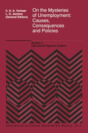 On the Mysteries of Unemployment - Causes, Consequences and Policies. Springer Netherlands, 2011.