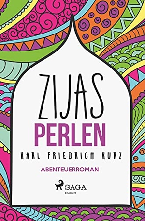 Kurz, Karl Friedrich. Zijas Perlen. SAGA Books ¿ Egmont, 2019.