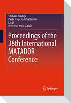 Proceedings of the 38th International MATADOR Conference