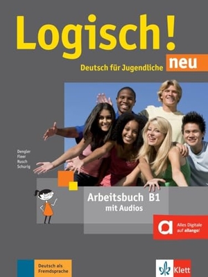 Dengler, Stefanie / Fleer, Sarah et al. Logisch! neu B1. Arbeitsbuch mit Audios zum Download - Deutsch für Jugendliche. Klett Sprachen GmbH, 2018.