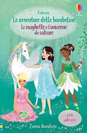 Davidson, Zanna. Le maghette e l'unicorno da salvare. Con adesivi. Usborne, 2020.