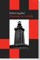 Desciende, río invisible