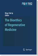 The Bioethics of Regenerative Medicine