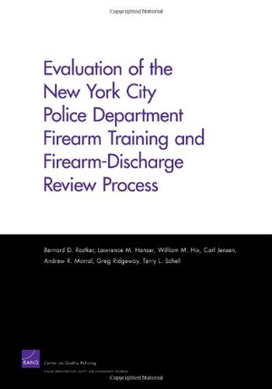 Rostker, Bernard D / Hanser, Lawrence M et al. Evaluation of the New York City Police Department Firearm Training and Firearm-Discharge Review Process. RAND Corporation, 2008.