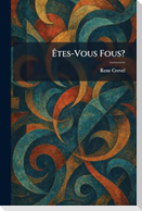 Ãtes-Vous Fous?