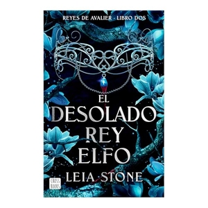 Stone, Leia. El Desolado Rey Elfo / The Broken Elf King. Planeta Publishing Corp, 2025.