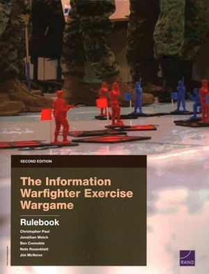 Paul, Christopher / Welch, Jonathan et al. The Information Warfighter Exercise Wargame - Rulebook. RAND Corporation, 2024.