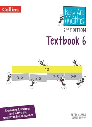 Clarke, Peter. Busy Ant Maths 2nd Edition -- Textbook 6. HarperCollins UK, 2024.
