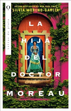 Moreno-Garcia, Silvia. Hija del Doctor Moreau, La. Urano World, 2024.