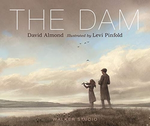 Almond, David. The Dam. Walker Books - IWUK, 2019.