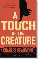 A Touch of the Creature