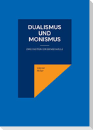 Dualismus und Monismus