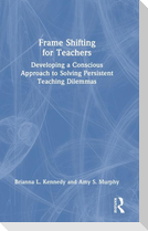 Frame Shifting for Teachers