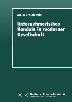 Unternehmerisches Handeln in moderner Gesellschaft - Eine wissenssoziologische Untersuchung. Deutscher Universitätsverlag, 1997.