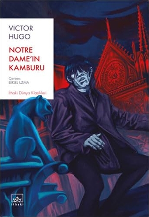 Hugo, Victor. Notre Damein Kamburu. Ithaki Yayinlari, 2023.