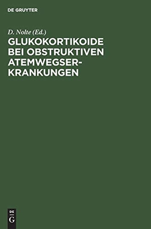 Nolte, D. (Hrsg.). Glukokortikoide bei obstruktiven Atemwegserkrankungen - Eine aktuelle Bestandsaufnahme. De Gruyter, 1990.
