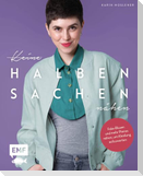 Keine halben Sachen nähen!