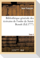 Bibliothèque générale des écrivains de l'ordre de Saint-Benoît Tome 4