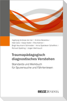 Traumapädagogisch diagnostisches Verstehen