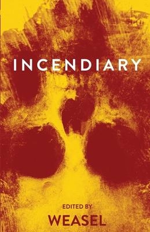 Weasel (Hrsg.). Incendiary. Fenris Publishing, LLC, 2021.