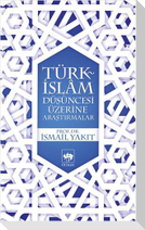 Türk-Islam Düsüncesi Üzerine Arastirmalar