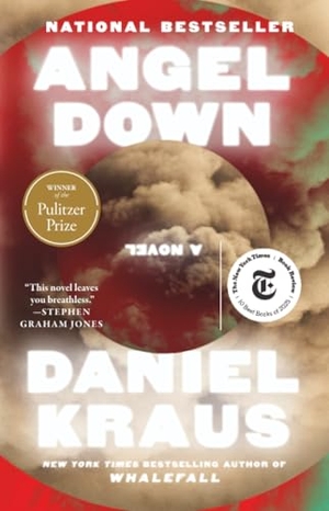 Kraus, Daniel. Angel Down - A Novel. Simon + Schuster LLC, 2026.