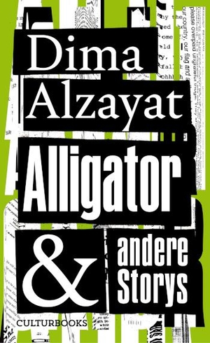 Alzayat, Dima. Alligator und andere Storys. CulturBooks Verlag, 2024.