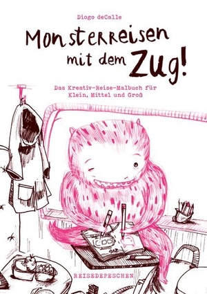 deCalle, Diogo / Reisedepeschen. Monsterreisen mit dem Zug - Das Kreativ-Reise-Malbuch für Klein, Mittel und Groß. Reisedepeschen GmbH, 2026.