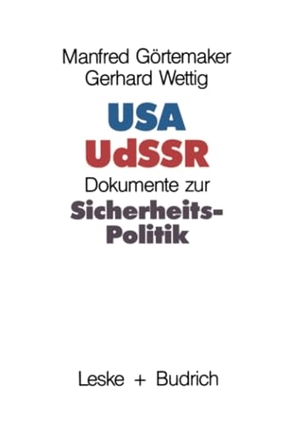 Görtemaker, Manfred (Hrsg.). USA ¿ UdSSR - Dokumente zur Sicherheitspolitik. VS Verlag für Sozialwissenschaften, 2012.