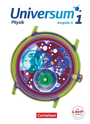 Alboteanu-Schirner, Ana / Brand, Ruben et al. Universum Physik Band 1 - Gymnasium - Ausgabe A - Schülerbuch. Cornelsen Verlag GmbH, 2016.