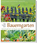 Der Traum vom Bauerngarten