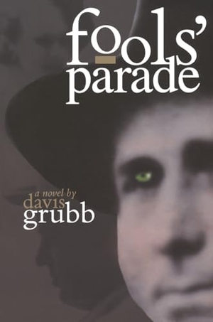 Grubb, Davis. Fool's Parade. Longleaf Services on Behalf of U of Tennessee Pres, 2001.