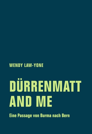 Law-Yone, Wendy. Dürrenmantt and me - Die Passage einer Schriftstellerin von Burma nach Bern. Verbrecher Verlag, 2021.