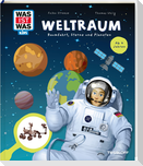 WAS IST WAS Kids Weltraum. Raumfahrt, Sterne und Planeten