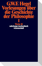 Vorlesungen über die Geschichte der Philosophie I