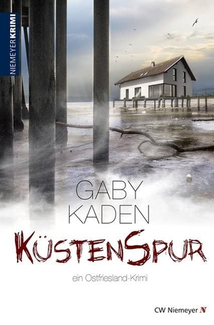 Kaden, Gaby. KüstenSpur - ein Ostfriesland-Krimi. Niemeyer C.W. Buchverlage, 2018.