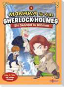 Manhwa für Kids: Sherlock Holmes (Band 3) - Ein Skandal in Böhmen