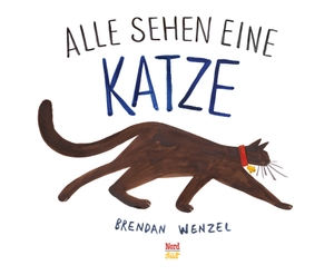 Brendan Wenzel / Brendan Wenzel / Thomas Bodmer. Alle sehen eine Katze. NordSüd Verlag, 2018.