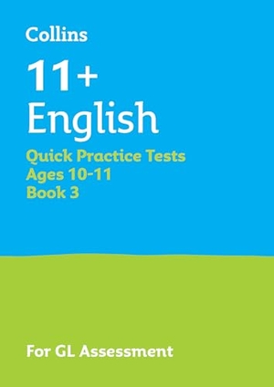 Collins 11. 11+ English Quick Practice Tests Age 10-11 (Year 6) Book 3 - For the 2026 Gl Assessment Tests. HarperCollins Publishers, 2025.