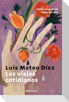 Los viajes cotidianos : Camino de perdición ; Pájaro sin vuelo