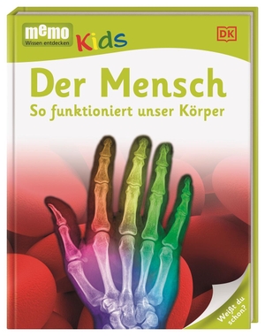 memo Kids. Der Mensch - So funktioniert unser Körper. Dorling Kindersley Verlag, 2014.