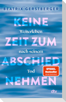 Keine Zeit zum Abschiednehmen