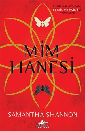 Shannon, Samantha. Mim Hanesi. Pegasus Yayincilik, 2018.