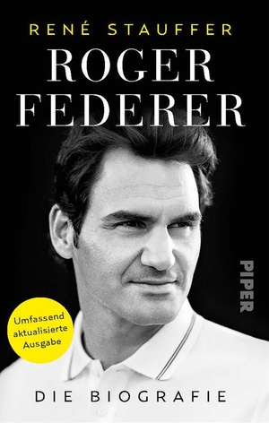Stauffer, René. Roger Federer - Die Biografie. Piper Verlag GmbH, 2022.