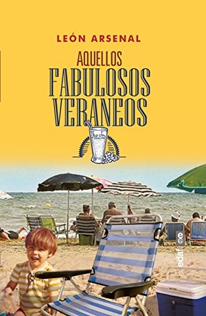 Arsenal, León. Aquellos fabulosos veraneos. Editorial Edaf, S.L., 2017.